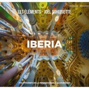 Les Éléments & Joël Suhubiette - Iberia (2019) [CD Rip]