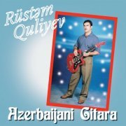 Rüstem Quliyev - Azerbaijani Gitara (2020)