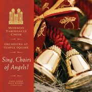 The Tabernacle Choir at Temple Square, Craig Jessop, Mack Wilberg - Sing, Choirs of Angels! (2004) [Hi-Res]