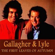 Gallagher And Lyle - First Leaves of Autumn (2009)