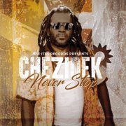 Chezidek, Irie Ites - Never Stop (2023)