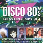 VA - Disco 80's Rare & Special Versions Vol.1 (2016)