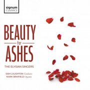 The Elysian Singers, Mark Brafield, Sam Laughton - Beauty for Ashes (2024) [Hi-Res] [Dolby Atmos]