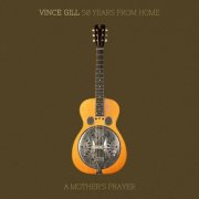 Vince Gill - 50 Years From Home: A Mother's Prayer (2026) [Hi-Res]