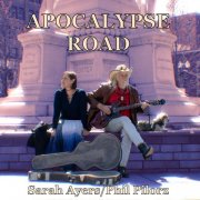 Sarah Ayers & Phil Pilorz  - Apocalypse Road (2025)
