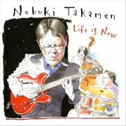 Nobuki Takamen - Life Is Now (2020)