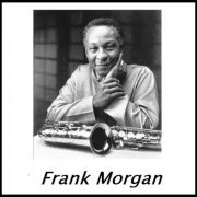 Frank Morgan - Collection, 12 Albums (1955-2005)