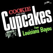 Cookie And The Cupcakes - From Louisiana Bayou (1964) [Hi-Res]