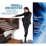 Felix Hell - Barber, Guilmant & Jongen: Orgel & Orchester (2014)