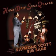 The Raymond Scott Big Band - Hemi Demi Semi Quaver: Buried Treasures of The Raymond Scott Big Band (2020)