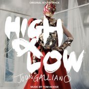 Tom Hodge - High & Low: John Galliano (Original Soundtrack) (2024) [Hi-Res]