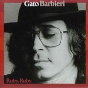 Gato Barbieri - Ruby, Ruby (1977) 320 kbps+CD Rip