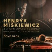 Henryk Miśkiewicz - Come back... (2024)