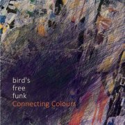 Bird´s Free Funk - Connecting Colours (2024) [Hi-Res]