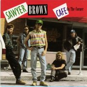 Sawyer Brown - Cafe On The Corner (1992)