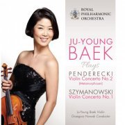 Ju-Young Baek, Royal Philharmonic Orchestra, Grzegorz Nowak - Penderecki: Violin Concerto No. 2, 'Metamorphosen' - Szymanowski: Violin Concerto No. 1 (2014)