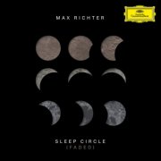 Max Richter, Louisa Fuller, Max Ruisi - Sleep Circle (Faded) (2025) [Hi-Res]