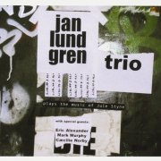 Jan Lundgren Trio - Plays the Music of Jule Styne (2002)