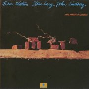 Eric Watson, John Lindberg, Steve Lacy - The Amiens Concert (1987)