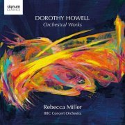 BBC Concert Orchestra & Rebecca Miller - Dorothy Howell Orchestral Works (2024) [Hi-Res]