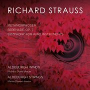 Aldeburgh Winds & Aldeburgh Stringss - Strauss: Metamorphosen & Symphony for Wind Instruments (2017) [Hi-Res]