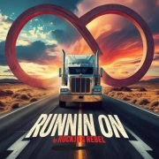 Rocking Rebel - Runnin On (2025) Hi-Res