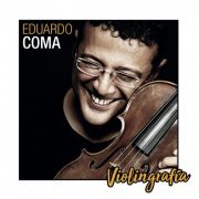 Eduardo Coma Vega - Violingrafía (2018