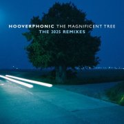 Hooverphonic - The Magnificent Tree - The 2025 Remixes (2025) [Hi-Res]