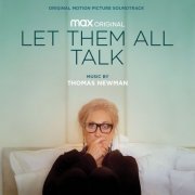 Thomas Newman - Let Them All Talk (Original Motion Picture Soundtrack) (2020) [Hi-Res]