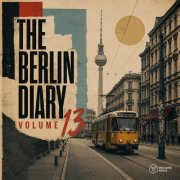 VA - Voltaire Music pres. The Berlin Diary Vol. 13 (2026)