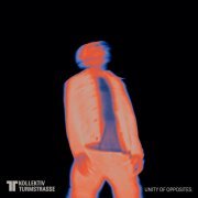 Kollektiv Turmstrasse - Unity of Opposites (2023)