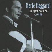 Merle Haggard - Fightin' Side of Me: 15 #1 Hits (2015)