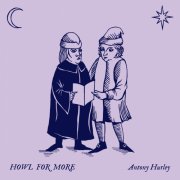 Antony Hurley - Howl For More (2025) [Hi-Res]