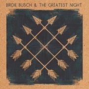 Birdie Busch - Birdie Busch and the Greatest Night (2013)