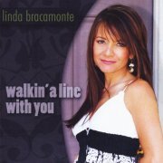 Linda Bracamonte - Walkin' A Line With You (2010)