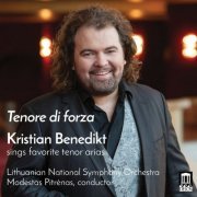 Lithuanian National Symphony Orchestra & Modestas Pitrėnas, Kristian Benedikt - Tenore di forza: Kristian Benedikt Sings Favorite Tenor Arias (2019) [Hi-Res]