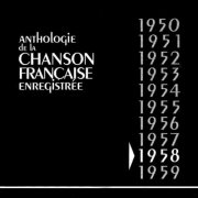 VA - Anthologie De La Chanson Francaise Enregistrée 1958 (2015)