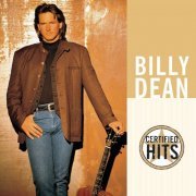 Billy Dean - Certified Hits (2002)