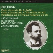 Hagai Shaham, BBC Scottish Symphony Orchestra & Martyn Brabbins - Hubay: Violin Concertos Nos 3 & 4 (2002) [Hi-Res]