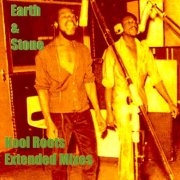 Earth & Stone - Kool Roots Extended Mixes (2025)