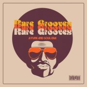 VA - Rare Grooves - A Funk & Soul Era (2024)