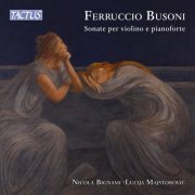 Nicola Bignami, Lucija Majstorovic - Busoni: Sonate per violino e pianoforte (2024) [Hi-Res]