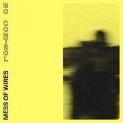 Mess of Wires - No Control (2020) Hi Res