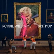 Robbie Williams - BRITPOP (Deluxe Edition) (2026) Hi Res