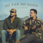 The Tuten Brothers - So Far So Good (2023)