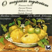 Marilena Zlatanou - O Magnum Mysterium (Italian Baroque Vocal Music) (2009)