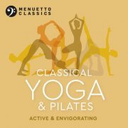 VA - Classical Yoga & Pilates: Active & Envigorating (2020)