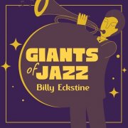 Billy Eckstine - Giants Of Jazz (2022)