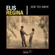 Elis Regina - Sem Teu Amor (2015)