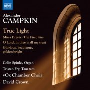 Colin Spinks, Tristan Fry, Vox Chamber Choir & David Crown - Alexander Campkin: Choral Works (2021) [Hi-Res]